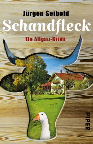 [Eike Hansen 05] • Schandfleck · Ein Allgäu Krimi